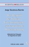 Der Begriff des Guten - Eine historisch-systematische Untersuchung