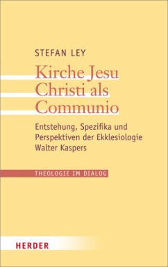 Kirche Jesu Christi als Communio - Ley, Stefan