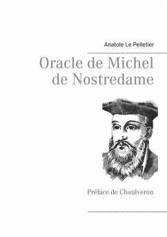 Oracle de Michel de Nostredame - Le Pelletier, Anatole;Chaulveron