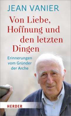 Von Liebe, Hoffnung und den letzten Dingen - Vanier, Jean