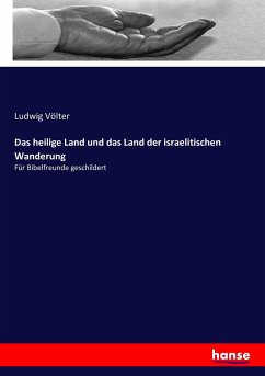 Das heilige Land und das Land der israelitischen Wanderung