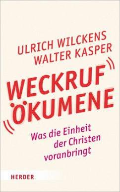 Weckruf Ökumene - Kasper, Walter;Wilckens, Ulrich