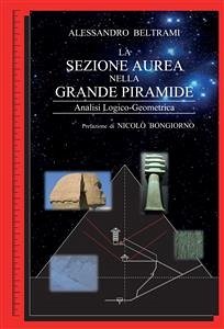 La sezione aurea nella Grande Piramide (eBook, ePUB) - Beltrami, Alessandro