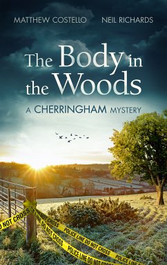 The Body in the Woods (eBook, ePUB) - Costello, Matthew; Richards, Neil