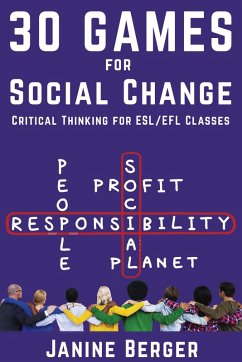 30 Games for Social Change: Critical Thinking for ESL/EFL Classes (eBook, ePUB) - Berger, Janine