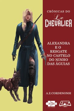 Le Chevalier: Alexandra e o resgate no Castelo do Ninho das Aguias (eBook, ePUB) - Cordenonsi, A.Z.