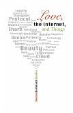 Love, the Internet, and Things (eBook, ePUB)