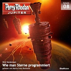 Wie man Sterne programmiert / Perry Rhodan - Jupiter Bd.8 (MP3-Download) - Vandemaan, Wim