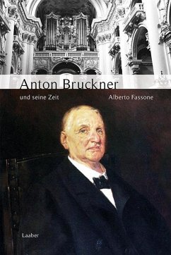 Anton Bruckner und seine Zeit - Fassone, Alberto