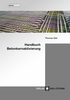 Handbuch Betonkernaktivierung - Giel, Thomas