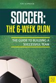 Soccer: The 6-Week Plan (eBook, PDF)