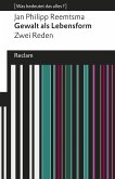 Gewalt als Lebensform. Zwei Reden (Was bedeutet das alles?) (eBook, ePUB)