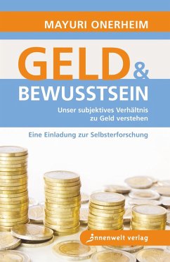Geld und Bewusstsein (eBook, ePUB) - Onerheim, Mayuri