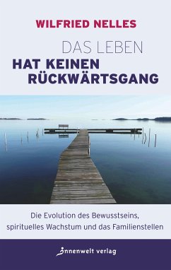 Das Leben hat keinen Rückwärtsgang (eBook, ePUB) - Nelles, Wilfried