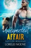 Scottish Werebear: An Unexpected Affair (Scottish Werebears, #1) (eBook, ePUB) Scottish Werebear: An Unexpected Affair (Scottish Werebears, #1) (eBook, ePUB)
