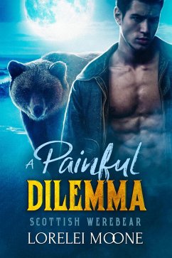 Cover Scottish Werebear: A Painful Dilemma (Scottish Werebears, #5) (eBook, ePUB)