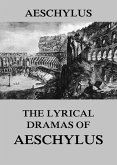 The Lyrical Dramas of Aeschylus (eBook, ePUB)