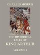 The Historical Tales of King Arthur,... - Bild 1