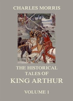 Cover The Historical Tales of King Arthur, Vol. 1 (eBook, ePUB)