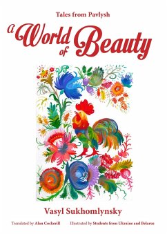 A World of Beauty: Tales from Pavlysh (eBook, ePUB) - Sukhomlynsky, Vasyl