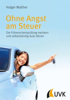 Ohne Angst am Steuer (eBook, ePUB) - Walther, Holger