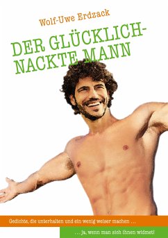 Der glücklich-nackte Mann (eBook, ePUB) - Erdzack, Wolf-Uwe