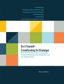 Do it yourself - Crowdfunding für Einsteiger (eBook, ePUB) Do it yourself - Crowdfunding für Einsteiger (eBook, ePUB)