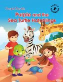 Purple Turtle - Purple and the Sea Turtle Hatchlings (eBook, ePUB) Purple Turtle - Purple and the Sea Turtle Hatchlings (eBook, ePUB)