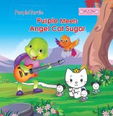 Purple Turtle - Purple Turtle Meets Angel Cat Sugar (eBook, ePUB) Purple Turtle - Purple Turtle Meets Angel Cat Sugar (eBook, ePUB)