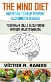 The Mind Diet, Nutrition to Help Prevent Alzheimer's Disease (eBook, ePUB)