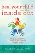 Heal Your Child from the Inside Out... - Bild 1
