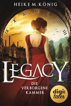 Die verborgene Kammer / Legacy Bd.1 (eBook, ePUB) - König, Heike M.
