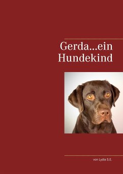 Gerda...ein Hundekind - Schulze-Erdmann, Lydia