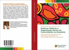 Políticas Públicas e Organização Social em Comunidades na Amazônia - Socorro Rodrigues Chaves, Maria do Perpétuo