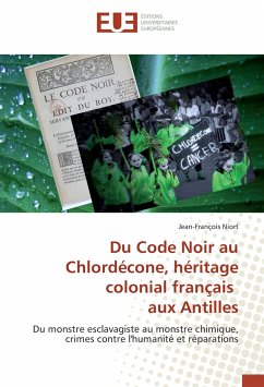 Du Code Noir au Chlordécone, héritage colonial français aux Antilles - Niort, Jean-François