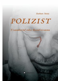 POLIZIST Traumberuf oder Berufstrauma