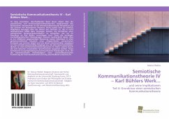 Semiotische Kommunikationstheorie IV ¿ Karl Bühlers Werk... - Wallat, Marius