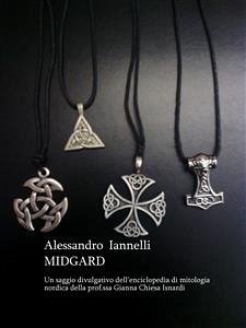 Midgard. Un saggio divulgativo dell'enciclopedia di mitologia nordica della prof.ssa Gianna Chiesa Isnardi (eBook, PDF) - Iannelli, Alessandro