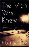 The Man Who Knew (eBook, ePUB)