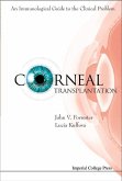 Corneal Transplantation: An Immunological Guide to the Clinical Problem