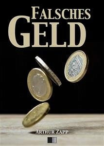 Falsches Geld (eBook, ePUB) - Zapp, Arthur