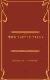 Twice-Told Tales (eBook, ePUB)