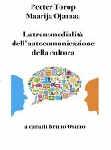 La transmedialità dell'autocomunicazione della cultura (eBook, ePUB)