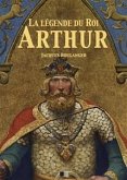 La Légende du Roi Arthur - Version Intégrale (eBook, ePUB)