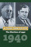 A Third Term for FDR: The Election of 1940