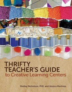Thrifty Teacher's Guide to Creative Learning Centers - Nicholson, Shelley; Martinez, Jessica