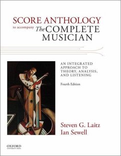 Score Anthology to Accompany The Complete Musician - Laitz, Steven G. (Associate Professor, Associate Professor, Eastman ; Sewell, Ian