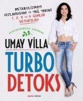 Turbo Detoks - Villa, Umay