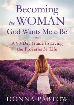 Becoming the Woman God Wants Me to Be - Partow, Donna