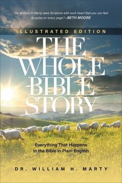 The Whole Bible Story - Marty, Dr. William H.